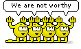 WeAreNotWorthy.gif